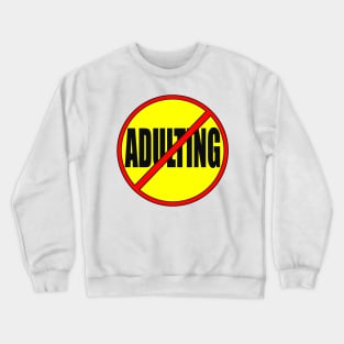 ADULTING Crewneck Sweatshirt